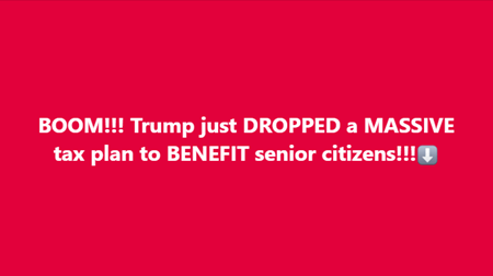 BREAKING: Trump Unveils HUGE New Tax Plan Aimed at Helping Seniors!